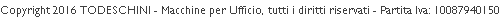 Copyright 2016 TODESCHINI - Macchine per Ufficio, tutti i diritti riservati - Partita Iva: 10087940150